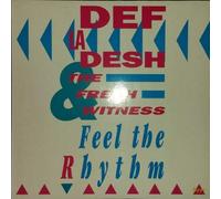 DEF LA DESH & FRESH WITNESS - DEF LA DESH & FRESH WITNESS / FEEL THE RHYTHM