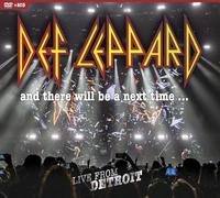 Def Leppard: and There Will Be a Next Time.: Live from Detroit