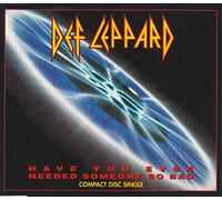 Def Leppard - Have You Ever Needed Someone So Bad
