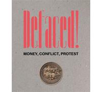 Defaced! Money, Conflict, Protest - Richard Kelleher - Paul Holberton - broché - Beau livre