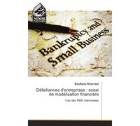 Defaillances d'entreprises : essai de modelisation financiere Cas des PME marocaines - Soufiane Kherrazi - Noor Publishing - broché - Essai