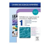 Défaillances organiques et processus dégénératifs - Volume 1: UE 2.7. Endocrinologie, hépato-gastro-entérologie, ophtalmologie, ORL, neurologie