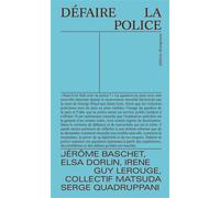 Défaire la police - Elsa Dorlin - Divergences - broché - Essai