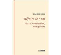 Defaire le nom. passe, nomination, nom propre