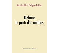 Défaire le parti des médias