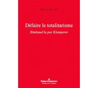 Défaire le totalitarisme