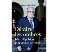 DéFAIRE LES OMBRES - ISLAM, R Islam, République et l’exigence de vérité - Chems-Eddine Hafiz - Albouraq - broché - Essai