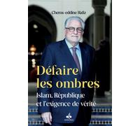 Défaire les ombres Islam République et l’exigence de vérité - Chems-Eddine Hafiz - Albouraq - broché - Essai