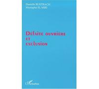Defaite ouvriere et exclusion - Mustapha El-Miri - L'harmattan - broché - Etude