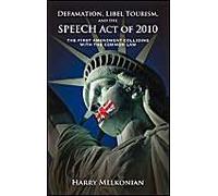 Defamation, Libel Tourism And The Speech Act Of 2010