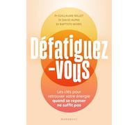 Guillaume Millet – Défatiguez-vous : Les clés pour retrouver votre énergie – Broché