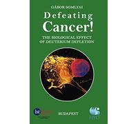 Defeating Cancer: The Biological Effect of Deuterium Depletion