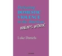Defeating Domestic Violence In The Americas: Men's Work - [Version Originale] Inconnu (Auteur)