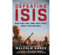 Defeating Isis Malcolm Nance, Richard Engel (Auteur)