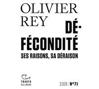 Défécondité: Ses raisons, sa déraison