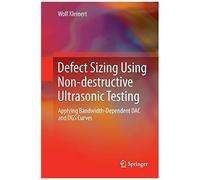 Defect Sizing Using Non-Destructive Ultrasonic Testing : Applying Bandwidth-Dependent Dac And Dgs Curves