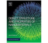 Defect Structure And Properties Of Nanomaterials