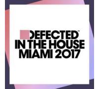 DEFECTED IN THE HOUSE - MIAMI2017 (CROOKERS, MELÉ, SONNY FEDORA, ...) 2 CD NEUF
