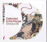 Various Artists - Defected in the House:Eivissa 08