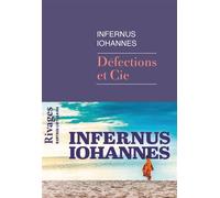 Défections & Cie Retour au goudron - Infernus Iohannes - Rivages - broché - Roman