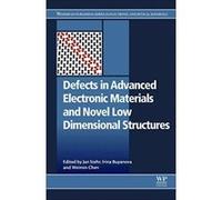 Defects in Advanced Electronic Materials and Novel Low Dimensional Structures (Woodhead Publishing Series in Electronic and Optical Materials) - [Version Originale] Inconnu (Auteur)