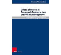 Defects Of Consent In Consumer E-Commerce From The Polish Law Perspective