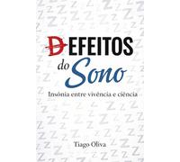 Defeitos do Sono: Insônia entre vivência e ciência