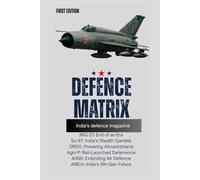 Defence Matrix: The New Age of Indian Defence: From MiG-21 to AMCA - India’s Journey Towards Next-Gen Military Power