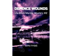 Defence Wounds: Lila Birch Murder Mystery #2