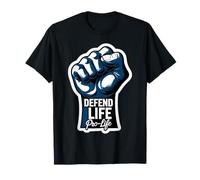 Defend Life Pro-Life Poing surélevé pour bébé fœtus Pro Life T-Shirt
