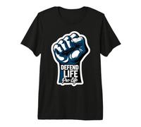 Defend Life Pro-Life Poing surélevé pour bébé fœtus Pro Life T-Shirt Haut de Gamme