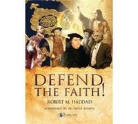 Defend the Faith by Robert M Haddad Robert M Haddad (Auteur)