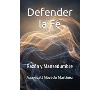Defender la Fe: Razón y Mansedumbre