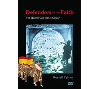 Defenders of the Faith - Defenders of the Faith - the Spanish Civil War in Colour [Import anglais]