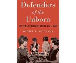 Defenders of the Unborn - Daniel K. Williams - Oxford University Press - Livre en Anglais - Paperback Daniel K. WilliamsDaniel K. Williams (Auteur)