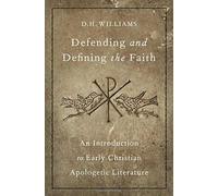 Defending And Defining The Faith