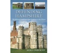 Defending Hampshire - Mike Osborne - The History Press - Livre en Anglais - Paperback Mike OsborneMike Osborne (Auteur)