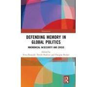 Defending Memory In Global Politics
