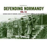 Defending Normandy Vol.1A: German Chain of Command, LXXXIV. A.K. & Infantry Divisions on the Cotentin
