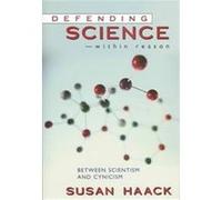Defending Science-Within Reason Susan Haack (Auteur)
