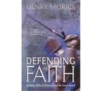 Defending the Faith Henry Morris (Auteur)