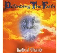 Defending the Faith - Radical Change