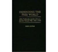 Defending the Free World, Praeger Studies in Diplomacy and Strategic Thought Series Orrin Schwab (Auteur)