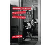 Defending the Masses - Eric B. Easton - University of Wisconsin Press - Livre en Anglais - Paperback Eric B. EastonEric B. Easton (Auteur)