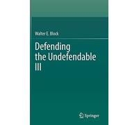 Defending The Undefendable Iii