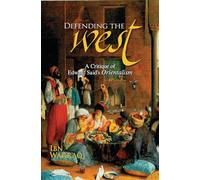 Defending the West: A Critique of Edward Said's Orientalism