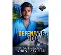 Defending You: The Bodyguard and His Former Crush Escape to Shadow Cove