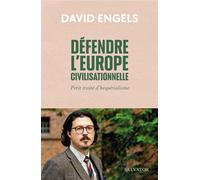 Défendre l’Europe civilisationnelle Petit traité hespérialiste - David Engels - Salvator - broché - Essai
