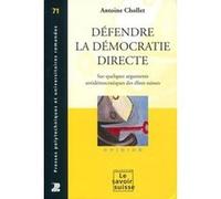 Défendre la démocratie directe Antoine Chollet (Auteur)