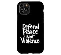 Défendre la Paix. Pas de Violence Plaidoyer pour la Paix Coque pour iPhone 11 Pro